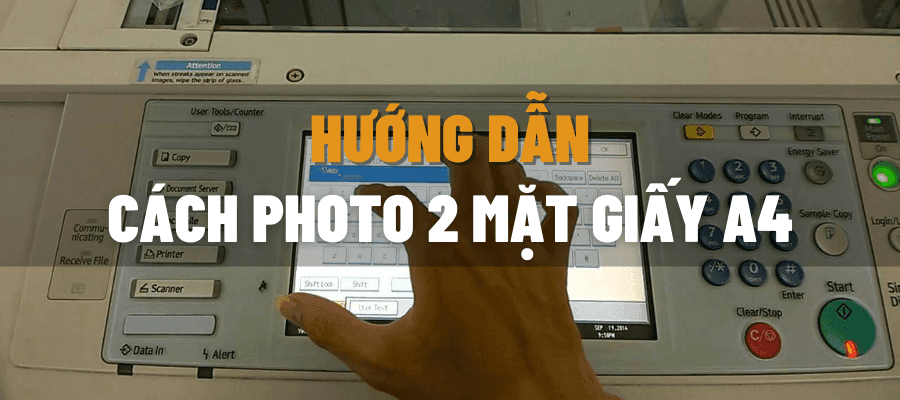 Cách photo 2 mặt giấy A4 đơn giản trên mọi dòng máy photocopy